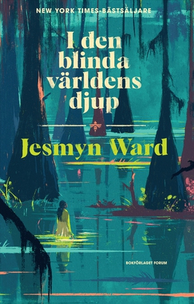I den blinda världens djup (e-bok) av Jesmyn Wa