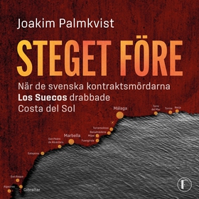 Steget före : när de svenska kontraktsmördarna