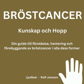 Bröstcancer: Kunskap och Hopp. Din guide till f