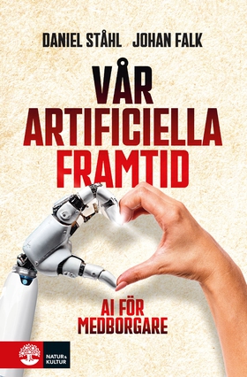 Vår artificiella framtid : AI för medborgare (e