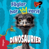 Visste du att fåglar har varit dinosaurier?