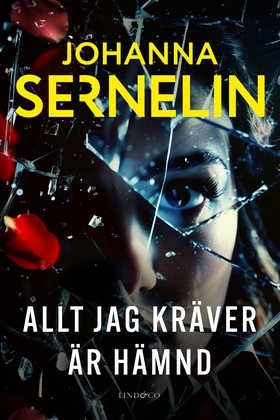 Allt jag kräver är hämnd (e-bok) av Johanna Ser