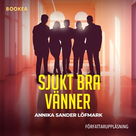 Sjukt bra vänner (ljudbok) av Annika Sander Löf