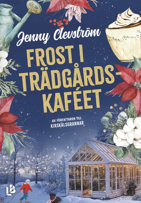 Frost i trädgårdskaféet (e-bok) av Jenny Clevst