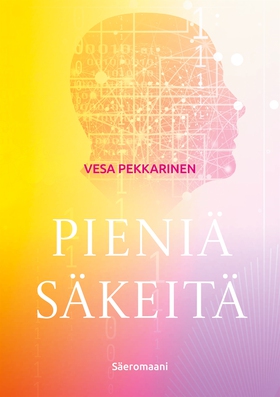 Pieniä säkeitä: Säeromaani (e-bok) av Vesa Pekk