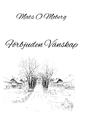 Förbjuden Vänskap (e-bok) av Mats Moberg