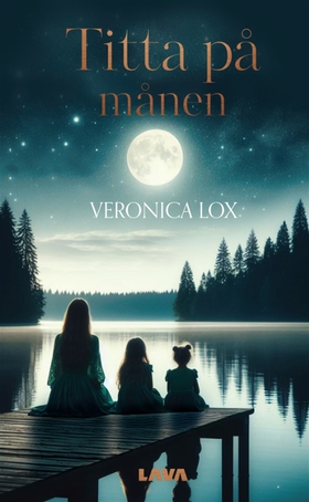 Titta på månen (e-bok) av Veronica Lox