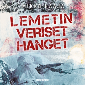 Lemetin veriset hanget (ljudbok) av Mikko Haaja