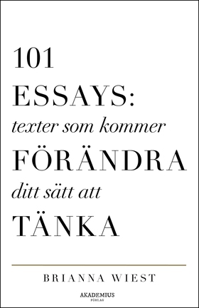 101 Essays: texter som kommer att förändra ditt