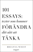 101 Essays: texter som kommer att förändra ditt sätt att tänka