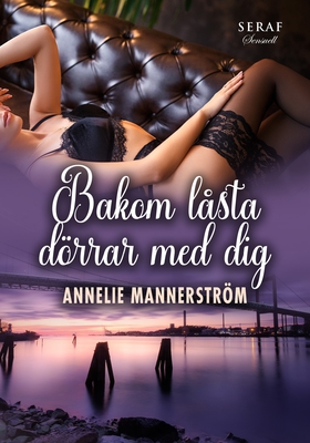 Bakom låsta dörrar med dig (e-bok) av Annelie M