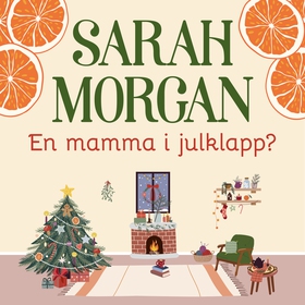 En mamma i julklapp? (ljudbok) av Sarah Morgan