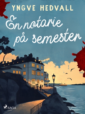 En notarie på semester (e-bok) av Yngve Hedvall