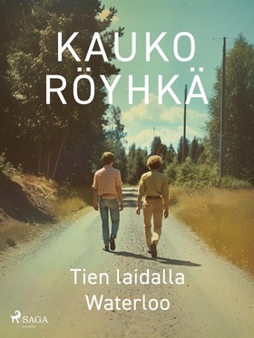 Tien laidalla Waterloo (e-bok) av Kauko Röyhkä