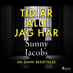 Tid är allt jag har (ljudbok) av Sunny Jacobs