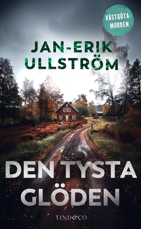 Den tysta glöden (e-bok) av Jan-Erik Ullström