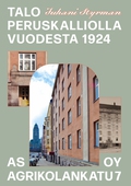 Talo peruskalliolla vuodesta 1924: As Oy AgriKolankatu 7
