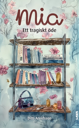 Mia : ett tragiskt öde (e-bok) av Ditti Arvidss