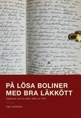 På lösa boliner med bra läkkött: Dagböcker från 1960 till 1972