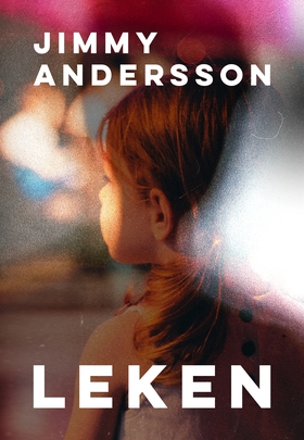 Leken (e-bok) av Jimmy Andersson