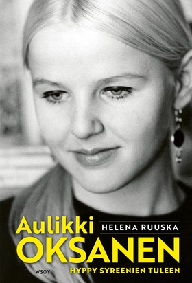 Aulikki Oksanen. Hyppy syreenien tuleen (e-bok)