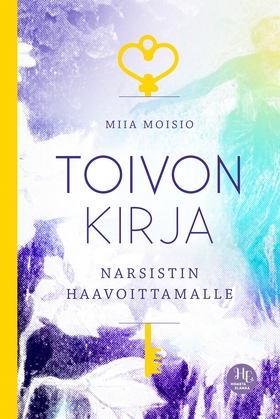 Toivon kirja narsistin haavoittamalle (e-bok) a