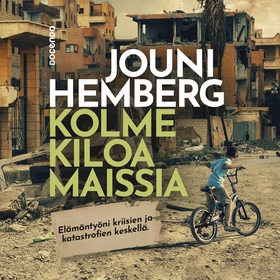 Kolme kiloa maissia (ljudbok) av Jouni Hemberg