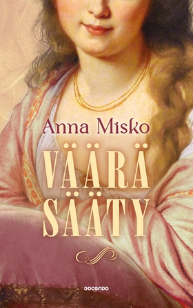 Väärä sääty (e-bok) av Anna Misko