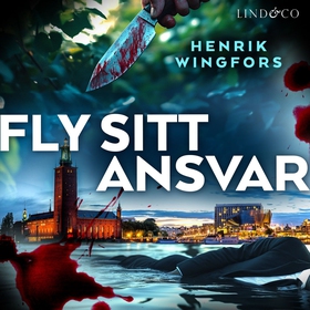 Fly sitt ansvar (ljudbok) av Henrik Wingfors