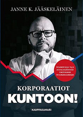 Korporaatiot kuntoon! (e-bok) av Janne K. Jääsk