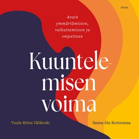 Kuuntelemisen voima (e-bok) av Sanna Ala-Kortes