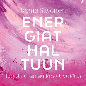 Energiat haltuun (ljudbok) av Leena Siitonen