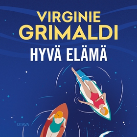 Hyvä elämä (ljudbok) av Virginie Grimaldi