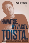 Havaitse. Hyväksy. Toista.