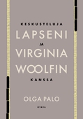 Keskusteluja lapseni ja Virginia Woolfin kanssa