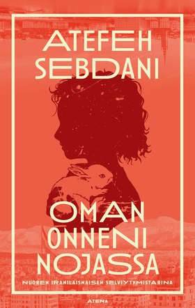 Oman onneni nojassa (e-bok) av Atefeh Sebdani