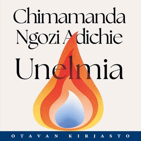 Unelmia (ljudbok) av Chimamanda Ngozi Adichie