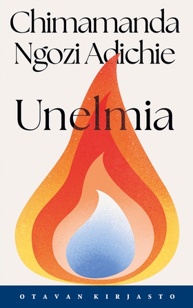 Unelmia (e-bok) av Chimamanda Ngozi Adichie