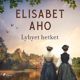 Lyhyet hetket (ljudbok) av Elisabet Aho