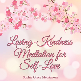 Loving-Kindness Meditation for Self-Love (ljudb