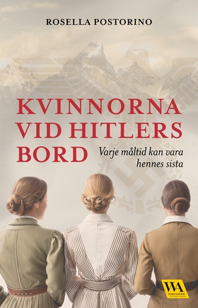 Kvinnorna vid Hitlers bord (e-bok) av Rosella P