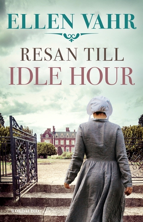 Resan till Idle Hour (e-bok) av Ellen Vahr