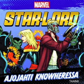 Marvel. Star-Lord. Ajojahti Knowheressa (ljudbo