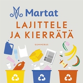 Martat - Lajittele ja kierrätä