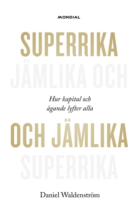 Superrika och jämlika (e-bok) av Daniel Waldens