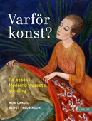 Varför konst? På besök i Moderna Museets samling