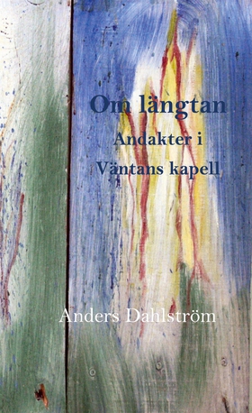 Om längtan: Andakter i Väntans kapell (e-bok) a