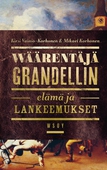 Wäärentäjä Grandellin elämä ja lankeemukset