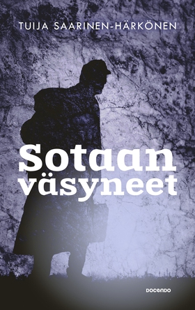 Sotaan väsyneet (e-bok) av Tuija Saarinen-Härkö