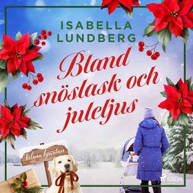 Bland snöslask och juleljus (ljudbok) av Isabel